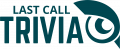 Logo Last Call Trivia Teal